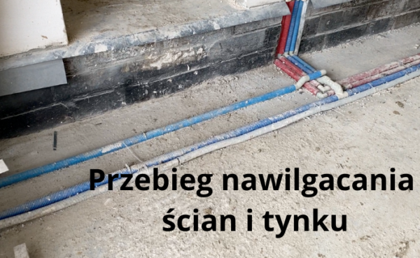 Kurs wilgotny tynk Przebieg nawilgacania ścian i tynku Przebieg nawilgacania ścian i tynku